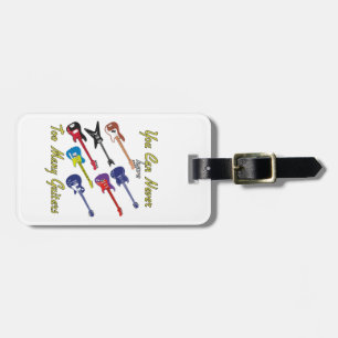 You Can Never Have Too Many Guitars - Colourful Luggage Tag