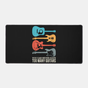 You Can Never Have Too Many Guitars Desk Mat