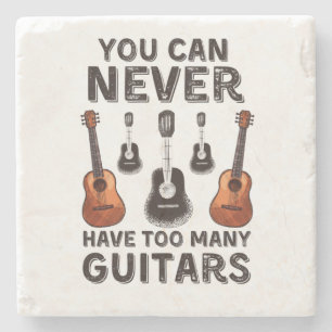 You can never have too many guitars funny stone coaster