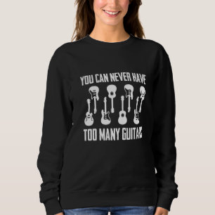 You Can Never Have Too Many Guitars Musician Tee