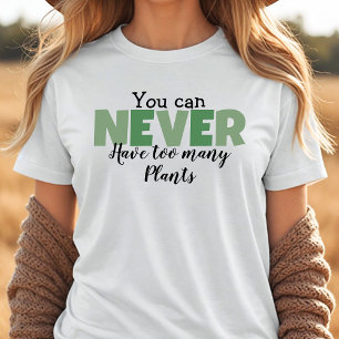 You Can Never Have Too Many Plants Plant Lover Tri-Blend Shirt