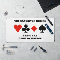 You Can Never Retire From The Game Of Bridge