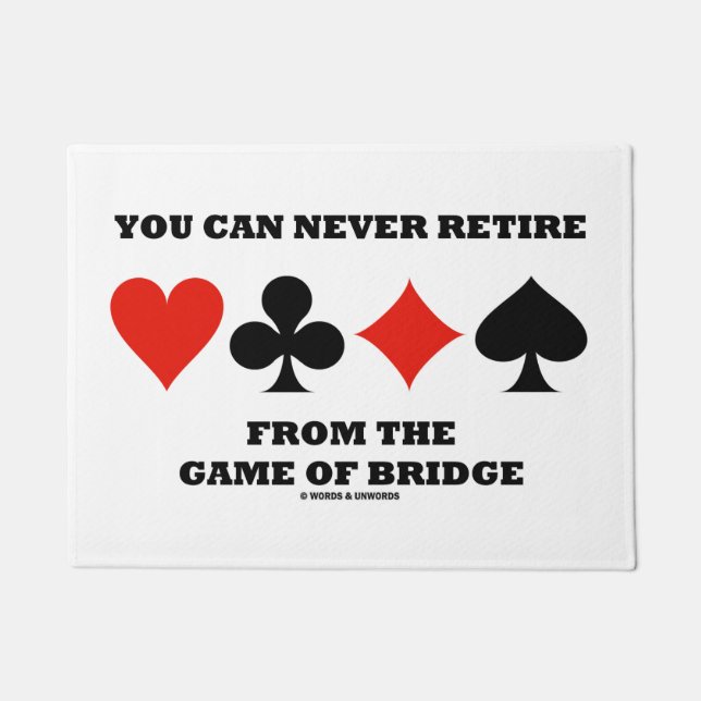 You Can Never Retire From The Game Of Bridge Doormat (Front)