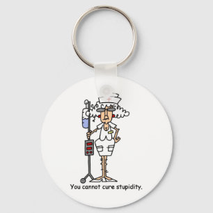You can not cure stupidity! key ring