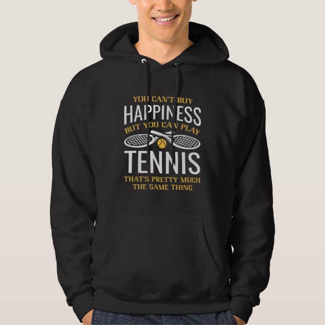 You Can Play Tennis Hoodie (Front)