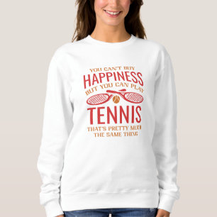 You Can Play Tennis Sweatshirt