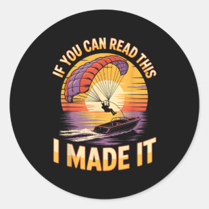 You Can Read This Parasailer Paragliding Boating P Classic Round Sticker