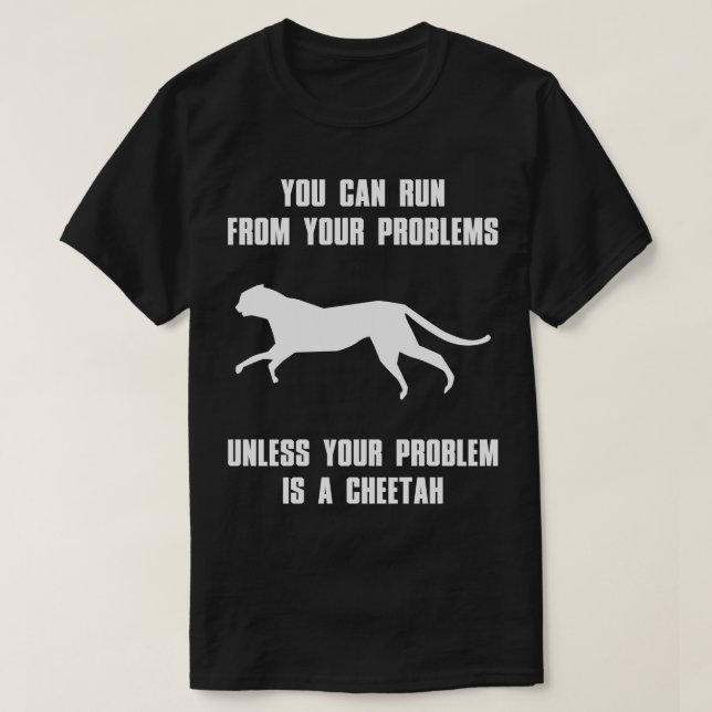 You Can Run From Your Problems Funny T-Shirt (Design Front)