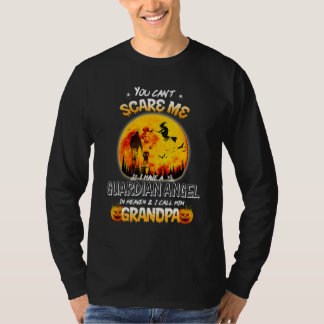 You Can Scare Me I Have A Guardian Angel In Heaven T-Shirt