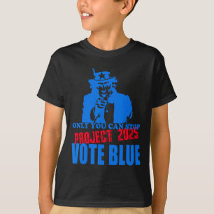 You Can Stop Project 2025 Anti-trump Vote Blue T-Shirt
