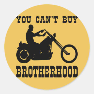 You Can’t Buy Brotherhood (Biker) Classic Round Sticker