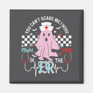 You Can’t E Me I Work Night Shift In The Er Nurse Magnet