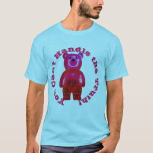 You Can’t Handle the Truth! Giant Gummy Bear T-Shirt