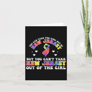 You Can’t Take New Jersey Out Of The Girl Fun Tie- Card