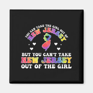 You Can’t Take New Jersey Out Of The Girl Fun Tie- Magnet