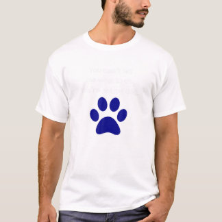 You Can t Tell Me What To Do You re Not My Dog T S T-Shirt