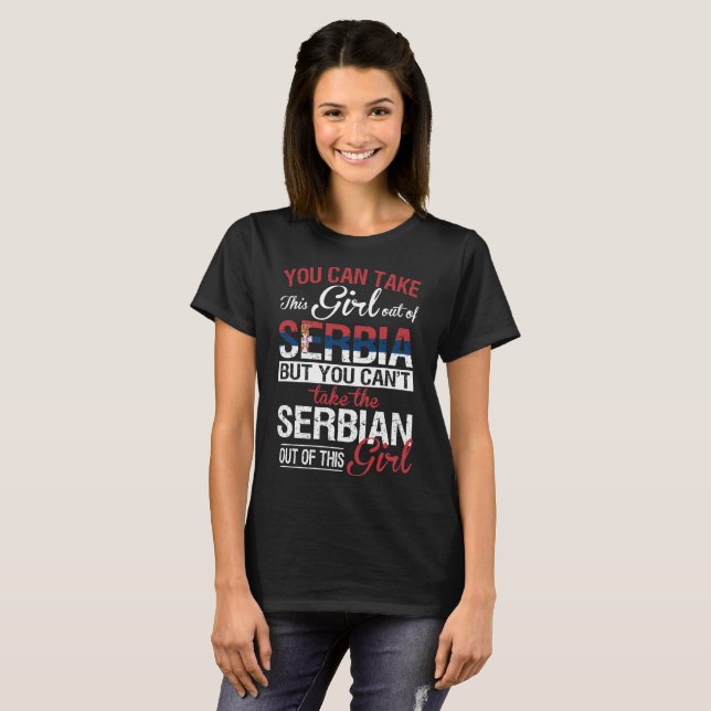 You Can Take Girl Out Of Serbia Serbian Girl Shirt (Front Full)