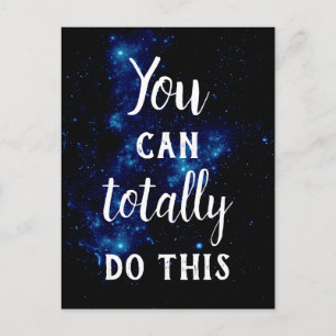 YOU CAN TOTALLY DO THIS Confidence Quote Galaxy Postcard