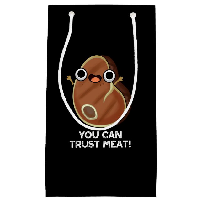 You Can Trust Meat Funny Steak Pun Dark BG Small Gift Bag (Front)