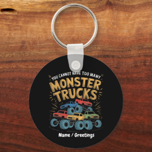 You Cannot Have Too Many Monster Trucks Key Ring