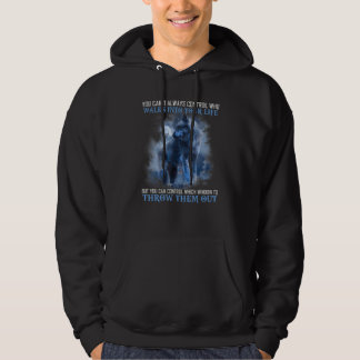 You Can't Always Control Who Walks Into Your Life Hoodie