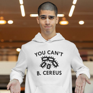 You Can't B. Cereus Hoodie