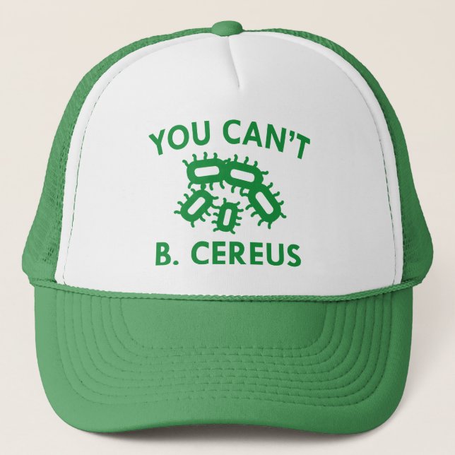 You Can't B. Cereus Trucker Hat (Front)