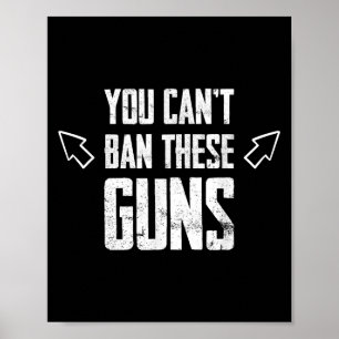 You Can't Ban These Guns Anti Democrat Funny Gym W Poster