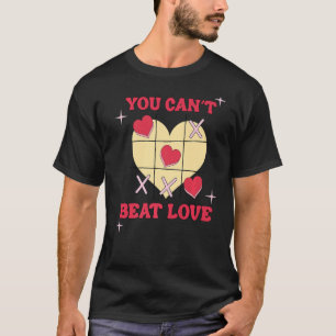You Can't Beat Love Valentine's Day Women Men T-Shirt