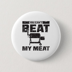 You Can't Beat My Meat - Bbq 6 Cm Round Badge