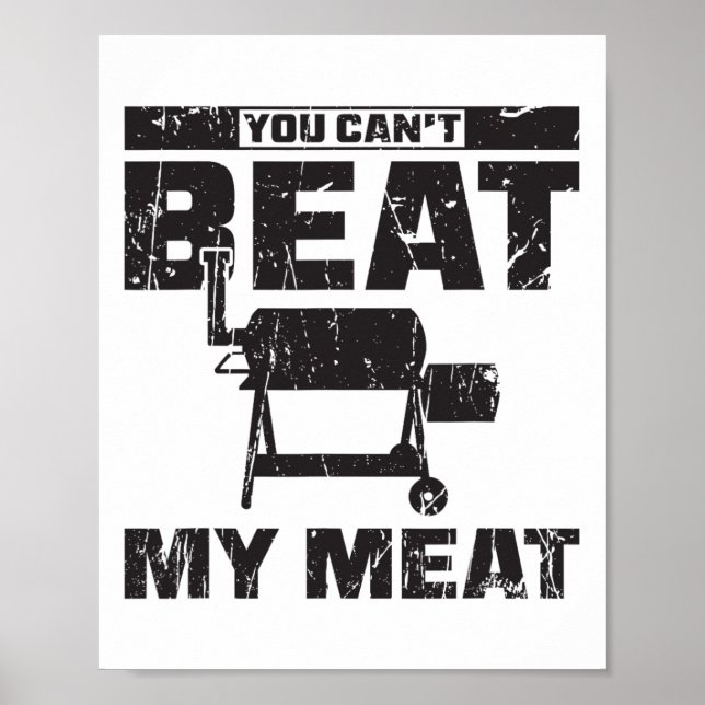 You Can't Beat My Meat - Bbq  Poster (Front)
