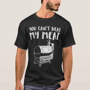 You Cant Beat My Meat Funny Bbq Barbecue Grill Men T-Shirt