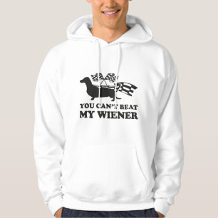 You can't beat my wiener hoodie