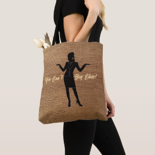 "You Can't Buy Class" Tote Bag