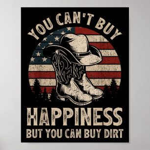 You Can't Buy Hapness But You Can Buy Dirt Cowgirl Poster
