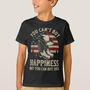 You Can't Buy Hapness But You Can Buy Dirt Cowgirl T-Shirt