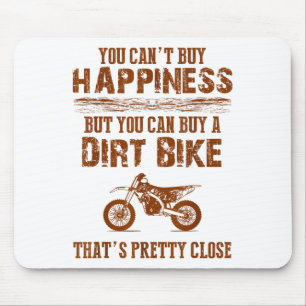You Cant Buy Hapness Buy A Dirt Bike Hapness Tee Mouse Pad