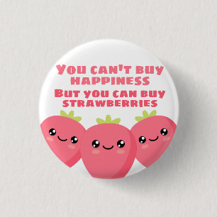 You can't buy happiness 3 cm round badge
