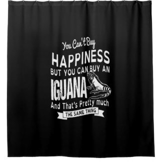 you can't buy happiness but you can buy an Iguana. Shower Curtain