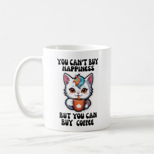 You Can't Buy Happiness But You Can Buy Coffee Mug