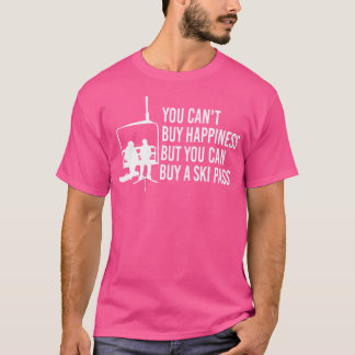 You Can'T Buy Happiness But You Can Buy Ski Pass T-Shirt