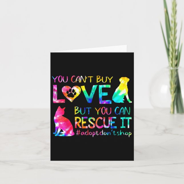 You Can't Buy Love But You Can Rescue Adopt Don't  Card (Front)