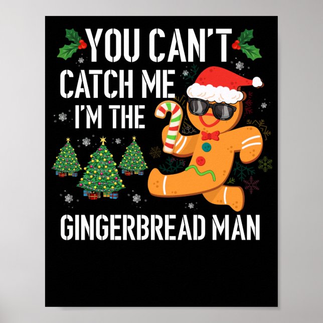 You can't Catch Me I'm the Gingerbread Man Pajama Poster (Front)