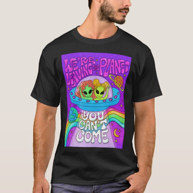 You Can'T Come T-Shirt (Front)