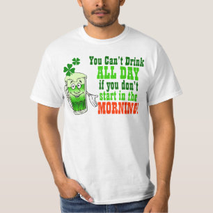 You Cant Drink All Day, Funny Irish T-Shirt