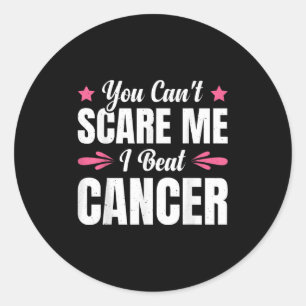 You Can't E Me I Beat Cancer  Classic Round Sticker