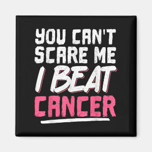 You Can't E Me I Beat Cancer  Magnet