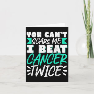 You Can't E Me I Beat Cancer Twice  Card