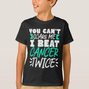 You Can't E Me I Beat Cancer Twice  T-Shirt