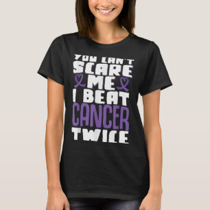 You Can't E Me I Beat Cancer Twice T-Shirt